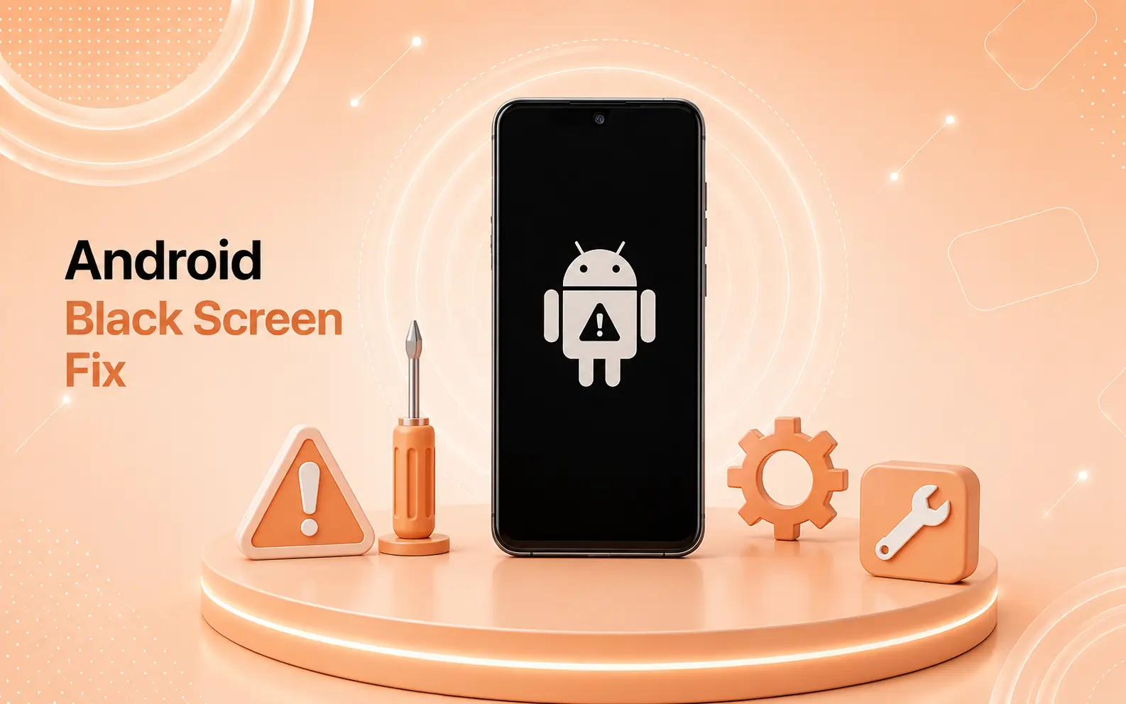 Android Black Screen fix problem